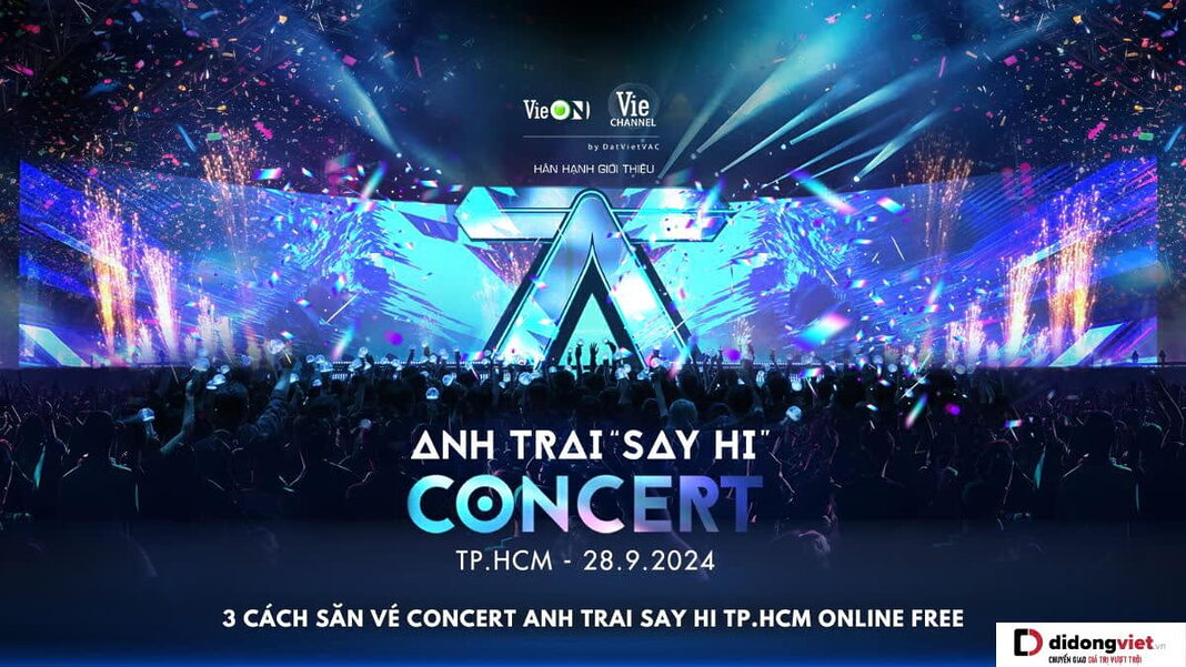 săn vé concert Anh Trai Say Hi