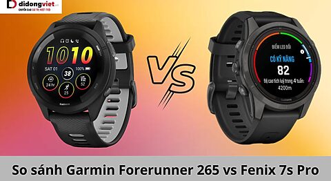 So sánh Garmin Forerunner 265 vs Fenix 7s Pro: Chọn đồng hồ nào? so sánh Garmin Forerunner 265 vs Fenix 7s Pro