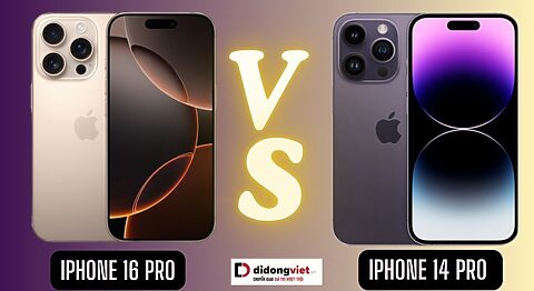 So sánh iPhone 16 Pro và iPhone 14 Pro: Có nên lên đời? So sánh iPhone 16 Pro và iPhone 14 Pro