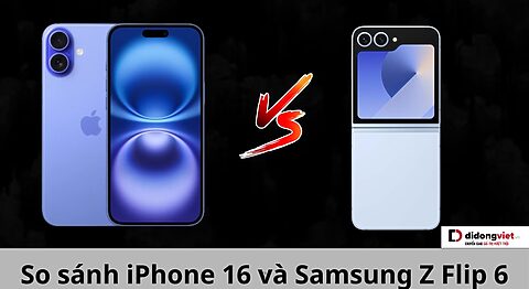 So sánh iPhone 16 và Samsung Z Flip6: Khác biệt nằm ở đâu? So sánh iPhone 16 và Samsung Z Flip 6