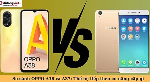 so sánh oppo a38 và a37