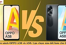 so sánh oppo a38 và a58