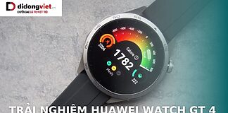 Trải nghiệm HUAWEI Watch GT 4