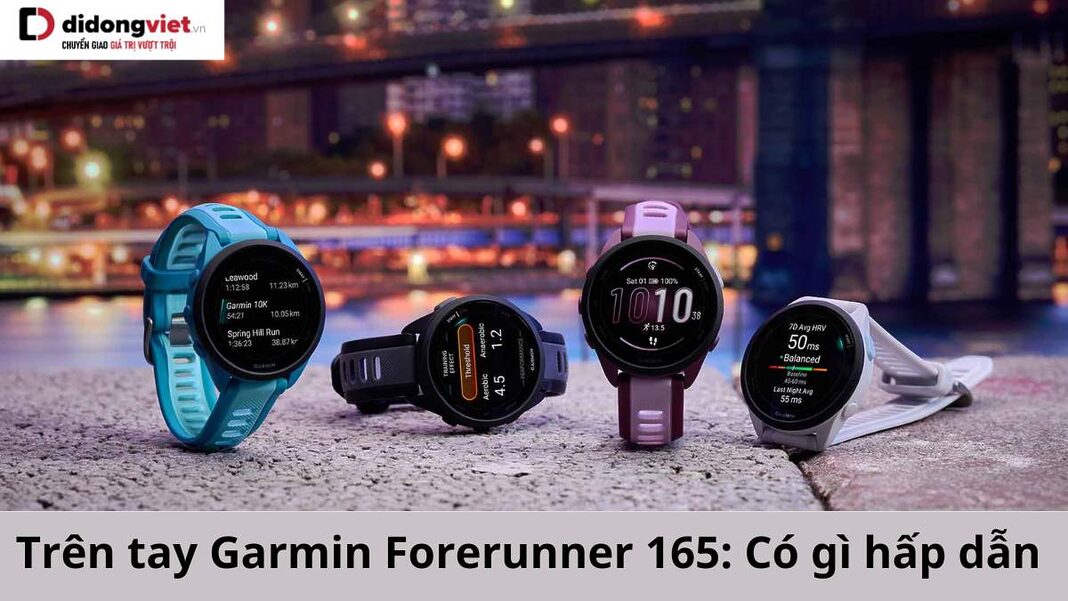 trên tay Garmin Forerunner 165