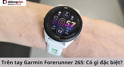 trên tay Garmin Forerunner 265