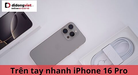 Trên tay nhanh iPhone 16 Pro – Khác biệt nhiều so với bản thường – Màu Titan Sa Mạc “Mới Coóng” trên tay nhanh iphone 16 pro