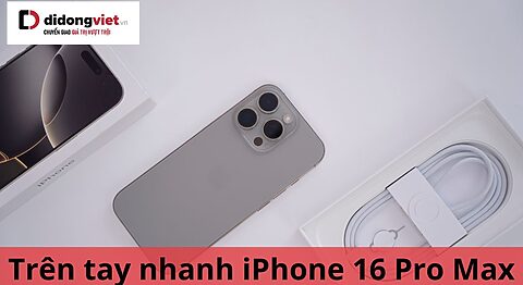 Trên tay nhanh iPhone 16 Pro Max – Màn hình lớn 6.9 inch – Phím chụp ảnh – Màu mới Titan Sa Mạc “Sang chảnh” trên tay nhanh iphone 16 pro max