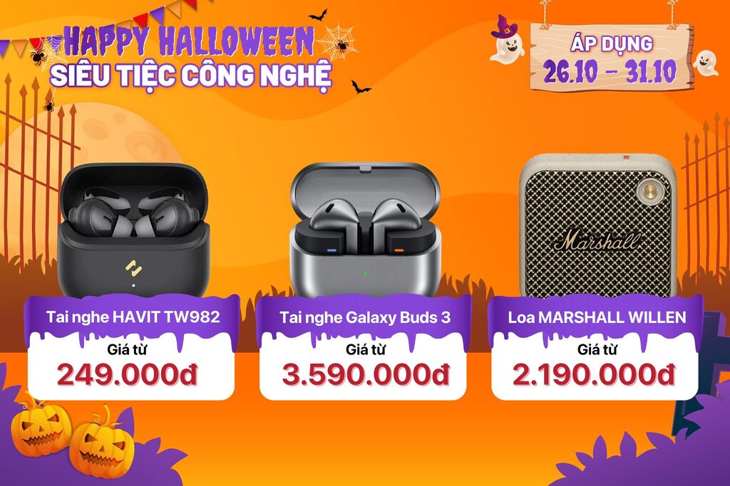 Happy Halloween Siêu Tiệc Công Nghệ - Săn ngay!! 21 12 1