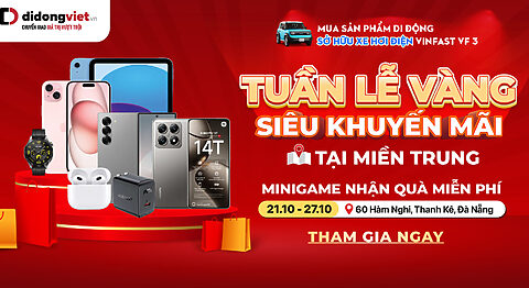 Tuần Lễ Vàng Siêu Khuyễn Mãi tại miền Trung. Từ 21.10 – 27.10 tham gia minigame nhận quà miễn phí. Điện thoại | Tablet | Mac giảm đến 50%. Tham gia ngay!