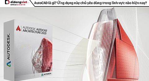 AutoCAD là gì? Ứng dụng này chủ yếu dùng trong lĩnh vực nào hiện nay?