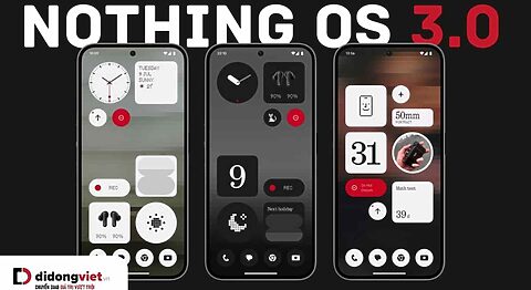 Nothing OS 3.0 – Làn Gió Mới Cho Người Dùng Nothing Phone