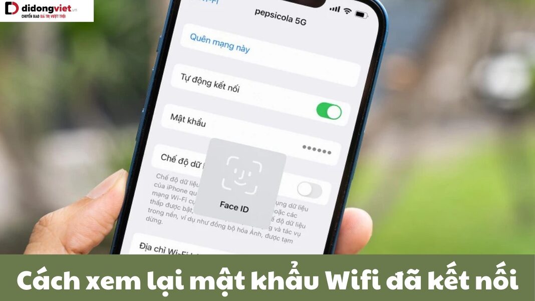 xem lại mật khẩu Wifi đã kết nối