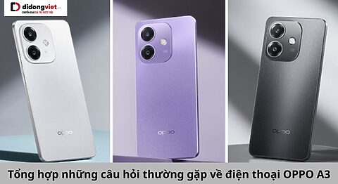 Tổng hợp những câu hỏi thường gặp về điện thoại OPPO A3 và giải đáp chi tiết câu hỏi thường gặp về oppo a3