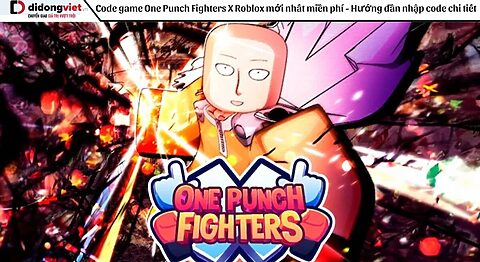 Code game One Punch Fighters X Roblox mới nhất miễn phí – Hướng dẫn nhập code chi tiết