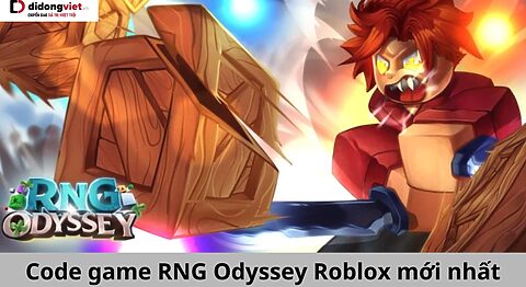 Code game RNG Odyssey Roblox mới nhất miễn phí – Hướng dẫn nhập code chi tiết code RNG Odyssey