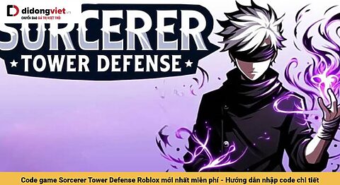 Code game Sorcerer Tower Defense Roblox mới nhất miễn phí – Hướng dẫn nhập code chi tiết