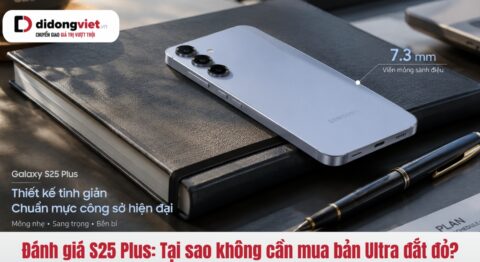 Đánh giá S25 Plus