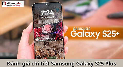 Đánh giá Samsung Galaxy S25 Plus: Trải nghiệm tuyệt vời với màn hình lớn và thiết kế gọn nhẹ danh-gia-samsung-galaxy-s25-plus-di-dong-viet