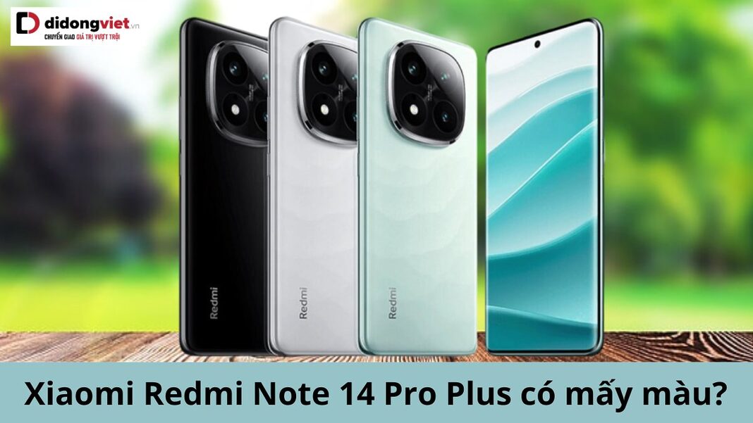 redmi note 14 pro plus có mấy màu