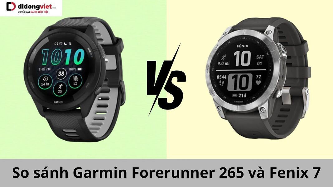 so sánh Garmin Forerunner 265 vs Fenix 7