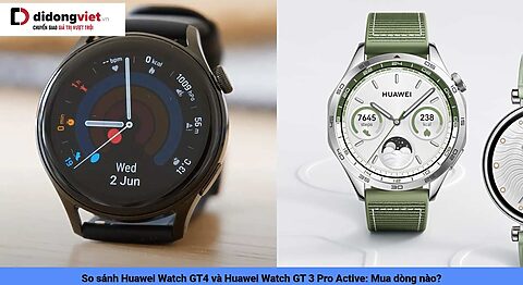 So sánh Huawei GT4 và Huawei GT 3 Pro Active: Mua dòng nào?