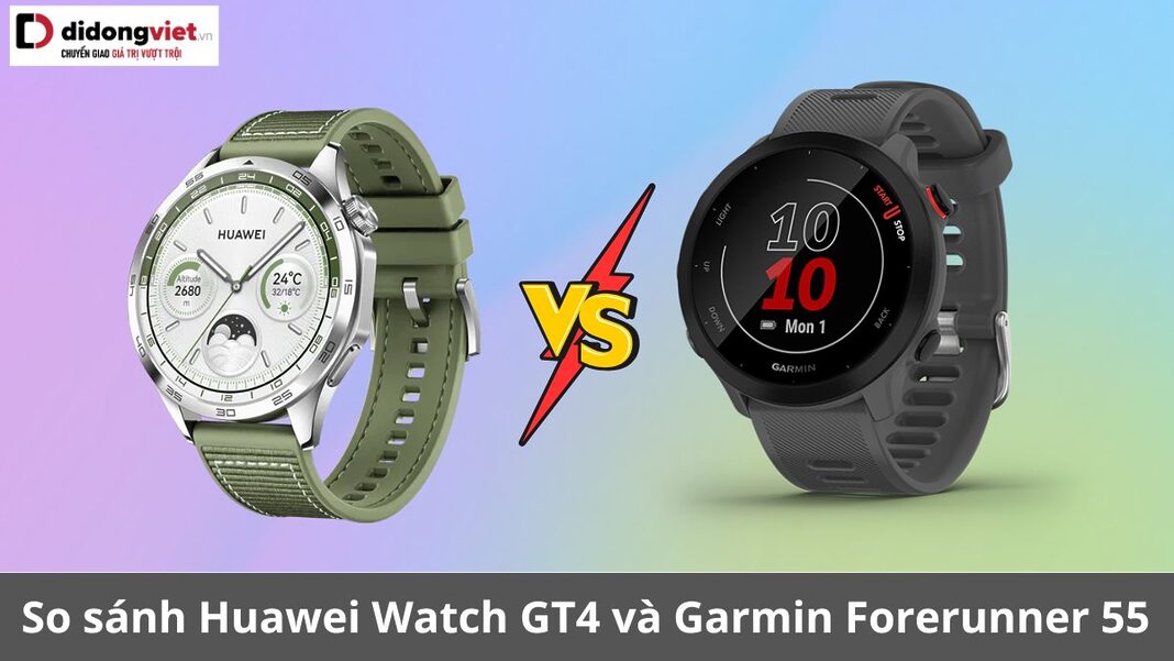 so sánh huawei gt4 và garmin forerunner 55