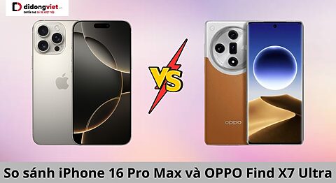 so sánh iphone 16 pro max và oppo find x7 ultra