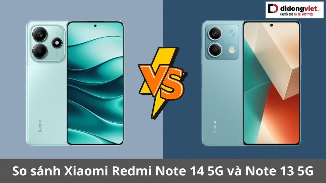 so sánh redmi note 14 5g và note 13 5g