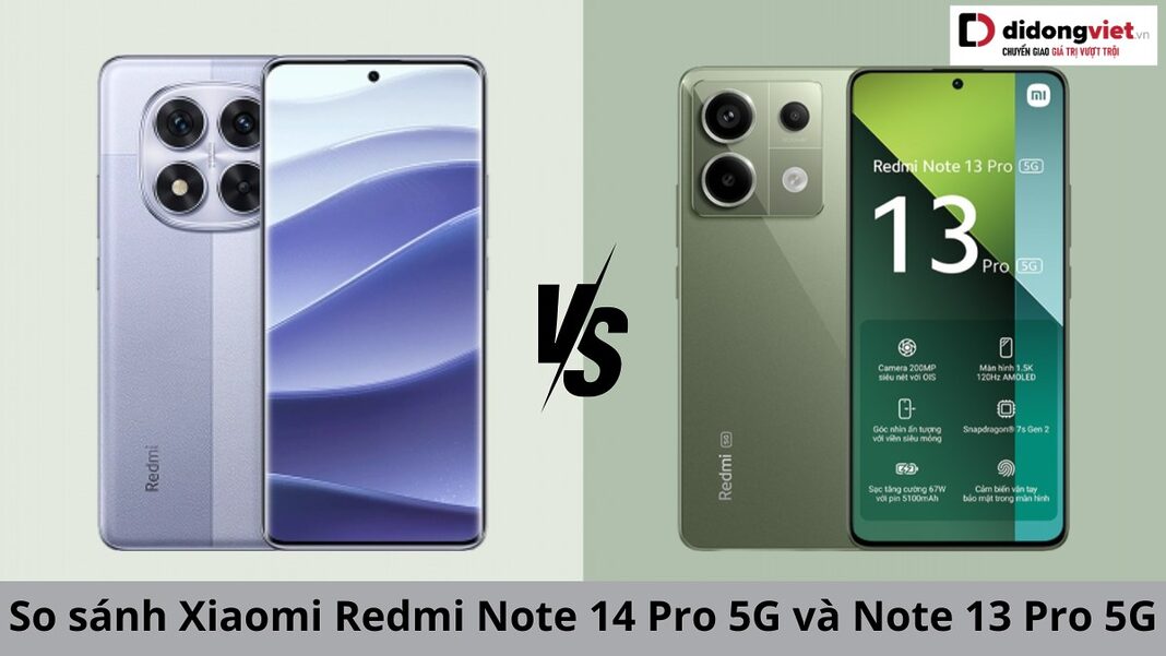 so sánh redmi note 14 pro 5g và note 13 pro 5g