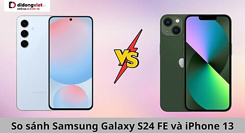 So sánh Samsung Galaxy S24 FE và iPhone 13: Chọn điện thoại nào ở thời điểm này? so sánh samsung galaxy s24 fe và iphone 13