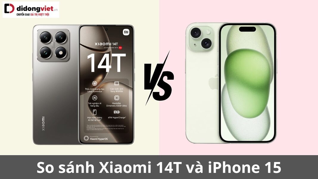 so sánh xiaomi 14t và iphone 15