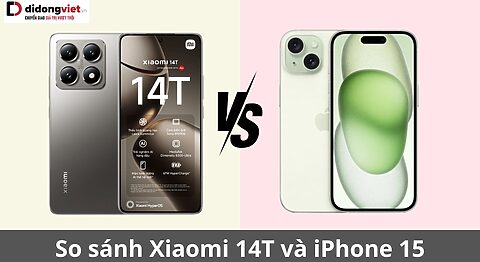 So sánh Xiaomi 14T và iPhone 15: Đâu là lựa chọn hợp lý hơn vào thời điểm này? so sánh xiaomi 14t và iphone 15