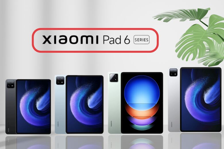 so sanh xiaomi pad 6 pad 6 pro pad 6s pro pad 6