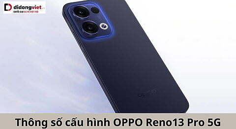 cau-hinh-oppo-reno13-5g-di-dong-viet