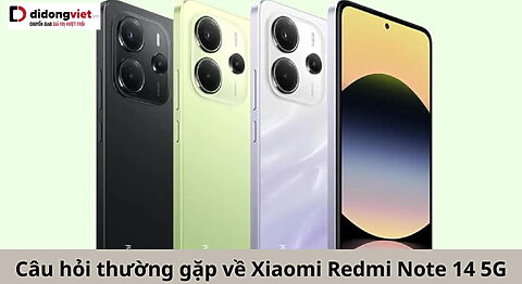 cau-hoi-thuong-gap-ve-xiaomi-redmi-note-14-5g-di-dong-viet