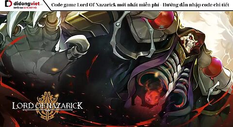 Code game Lord Of Nazarick mới nhất miễn phí – Hướng dẫn nhập code chi tiết