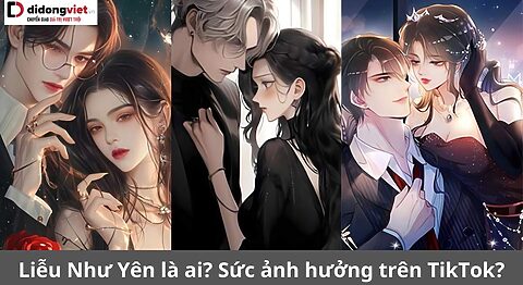 Liễu Như Yên là ai? Sức ảnh hưởng của nhân vật này trên TikTok ra sao? Liễu Như Yên