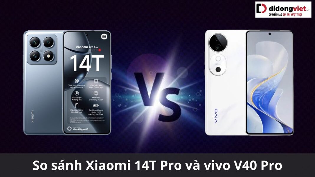 so sánh xiaomi 14t pro và vivo v40 pro