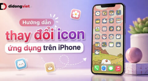 Hướng dẫn thay đổi icon ứng dụng trên iPhone an toàn bằng tính năng có sẵn