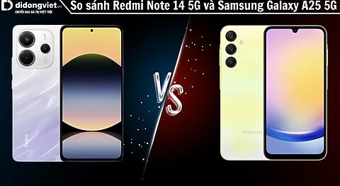 So sánh điện thoại Redmi Note 14 5G và Samsung Galaxy A25 5G: Ai giành phần thắng?