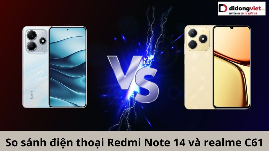 so sánh Redmi Note 14 và realme C61