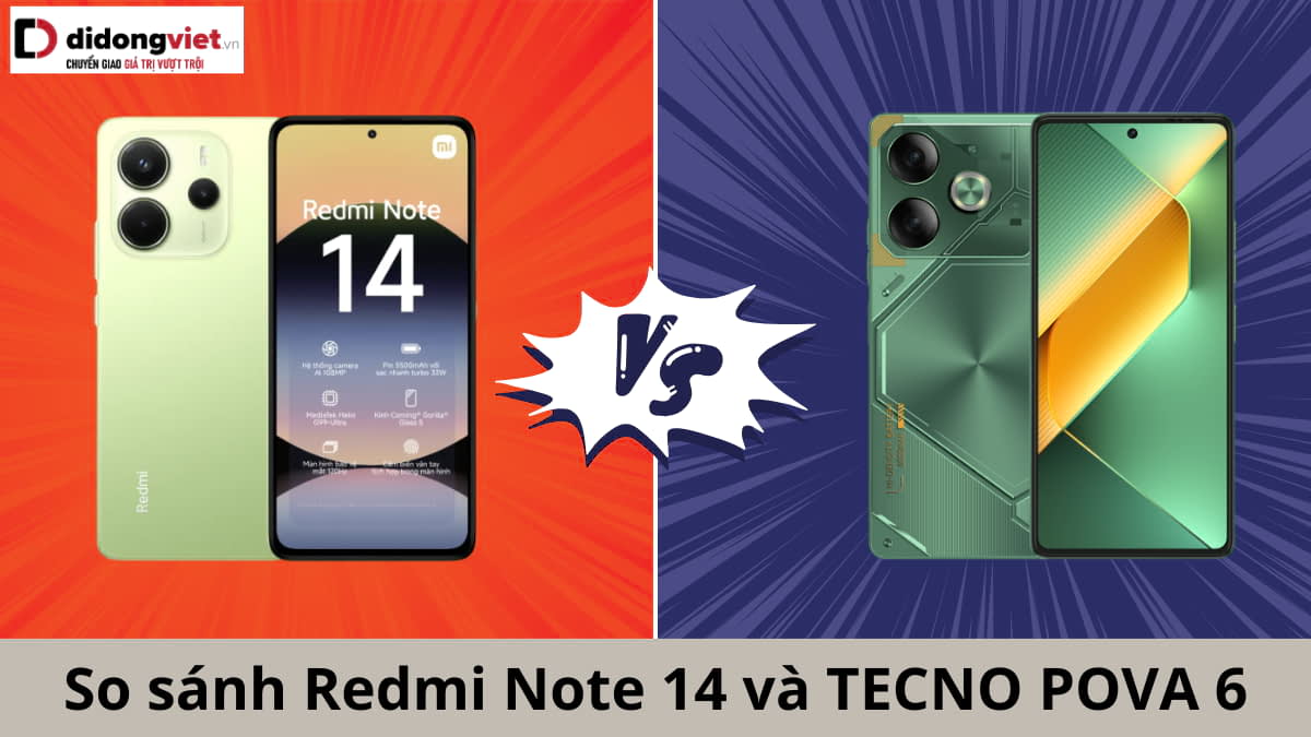 So sánh Redmi Note 14 và TECNO POVA 6: Máy nào ngon?