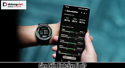 Cảm biến BioActive là gì? Nguyên lý hoạt động chi tiết trên Galaxy Watch