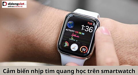 Cảm biến nhịp tim quang học trên smartwatch là gì? Đo có chính xác không? cảm biến nhịp tim quang học trên đồng hồ thông minh