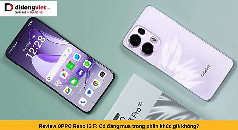 Review OPPO Reno13 F: Có đáng mua trong phân khúc giá không?
