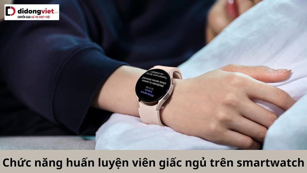 huấn luyện viên giấc ngủ trên đồng hồ thông minh