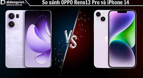 So sánh điện thoại OPPO Reno13 Pro và iPhone 14: Chọn máy nào?
