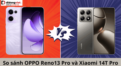 So sánh điện thoại OPPO Reno13 Pro và Xiaomi 14T Pro: Ai cũng xứng đáng so-sanh-oppo-reno13-pro-va-xiaomi-14t-pro