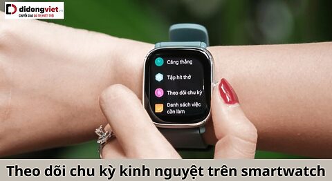 theo dõi chu kỳ kinh nguyệt trên smartwatch