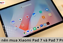 có nên mua Xiaomi Pad 7 và Pad 7 Pro